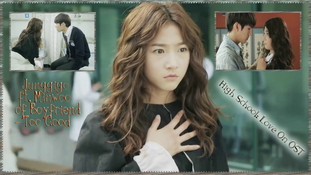Junggigo ft. Minwoo of Boyfriend - Too Good (High School:Love On OST) k-pop [german sub]