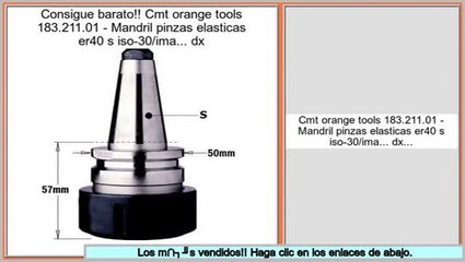 Los m�s vendidos Cmt orange tools 183.211.01 - Mandril pinzas elasticas er40 s iso-30/ima... dx