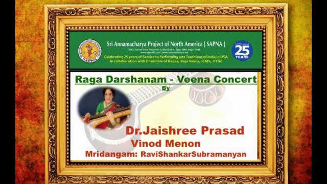SAPNA: EKAAHAM: 24 HOURS OF VEENA VAADHANAM: RAGA DARSHANAM: DR. JAISHREE PRASAD IN CONCERT PART -1