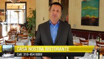 Casa Nostra Ristorante Pacific Palisades         Perfect         5 Star Review by U2onTV