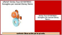 Miglior Prezzo Simba Toys 6315878933 - Sonaglino per neonati Disney Nemo
