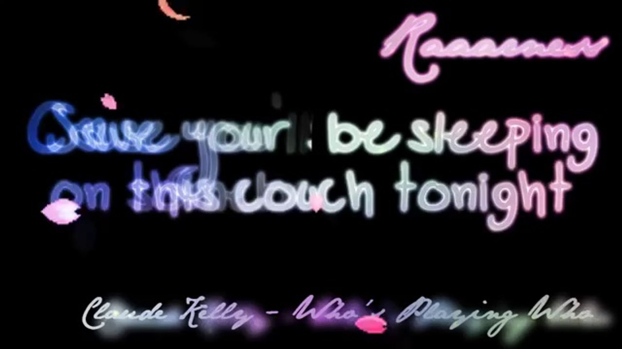 Claude Kelly - Who's Playing Who (Lyrics / Paroles)