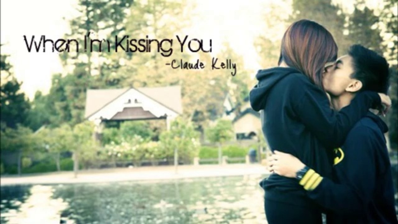 When I'm Kissing You - Claude Kelly  (Lyrics / Paroles)