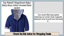 Top Rated Magnificent Baby Baby-Boys Infant Hooded Bear Jacket