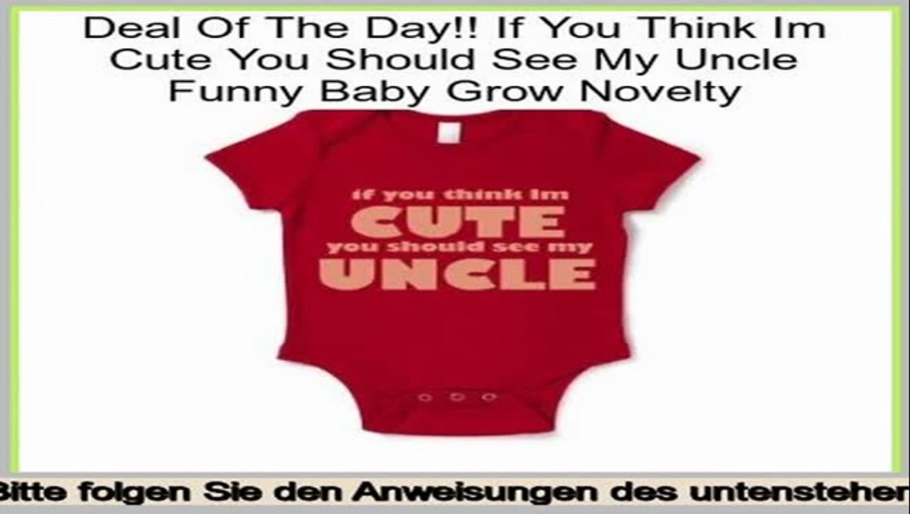 Consumer Reports If You Think Im Cute You Should See My Uncle Funny Baby Grow Novelty