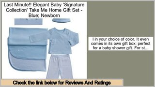 Best Elegant Baby 'Signature Collection' Take Me Home Gift Set - Blue; Newborn