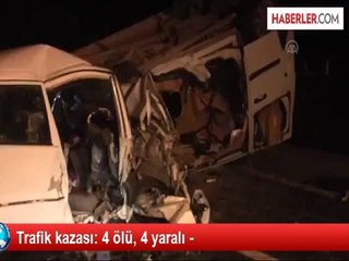 Çankırı'da Trafik Kazası: 4 Ölü 4 Yaralı