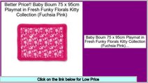 Reports Best Baby Boum 75 x 95cm Playmat in Fresh Funky Florals Kitty Collection (Fuchsia Pink)