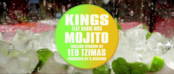 KINGS Feat. Haris Mos - Mojito (English Version by Teo Tzimas)