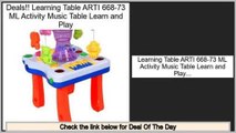 Consumer Reviews Learning Table ARTI 668-73 ML Activity Music Table Learn and Play