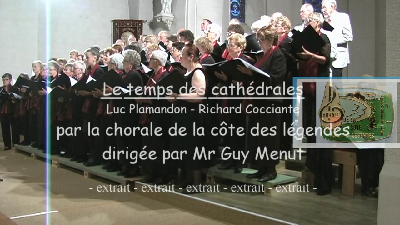 Le temps des cathédrales (extraits) par la chorale de la côte des légendes de Lesneven