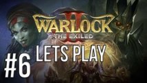 LETS PLAY WARLOCK 2: THE EXILED | EPISODE 6