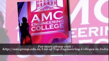 AMC Engineering College one among List of Top Engineering Colleges in India.