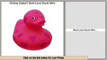 Reports Reviews Bud Love Duck Mini