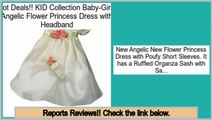 Reports Reviews KID Collection Baby-Girls Angelic Flower Princess Dress with Headband