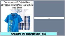 Best Deals Calvin Klein Baby-Boys Infant Polo Top with Tee and Short