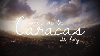 Voces de la Caracas de hoy