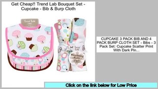 Reviews And Ratings Trend Lab Bouquet Set - Cupcake - Bib & Burp Cloth