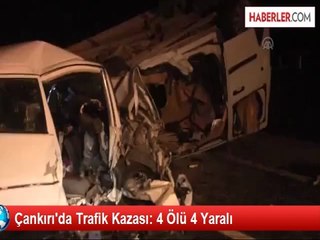 Çankırı'da İki Kaza: 5 Ölü, 4 Yaralı