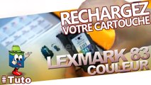 Comment recharger une cartouche d'encre Lexmark 83