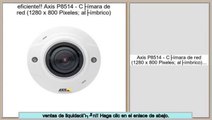 Los m�s vendidos Axis P8514 - Cámara de red (1280 x 800 Pixeles; alámbrico)