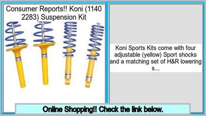 Consumer Reviews Koni (1140 2283) Suspension Kit