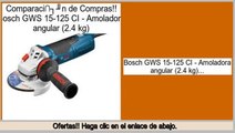 Los m�s vendidos Bosch GWS 15-125 CI - Amoladora angular (2.4 kg)