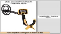 Los m�s vendidos Garrett Ace 250 - Detector de metales