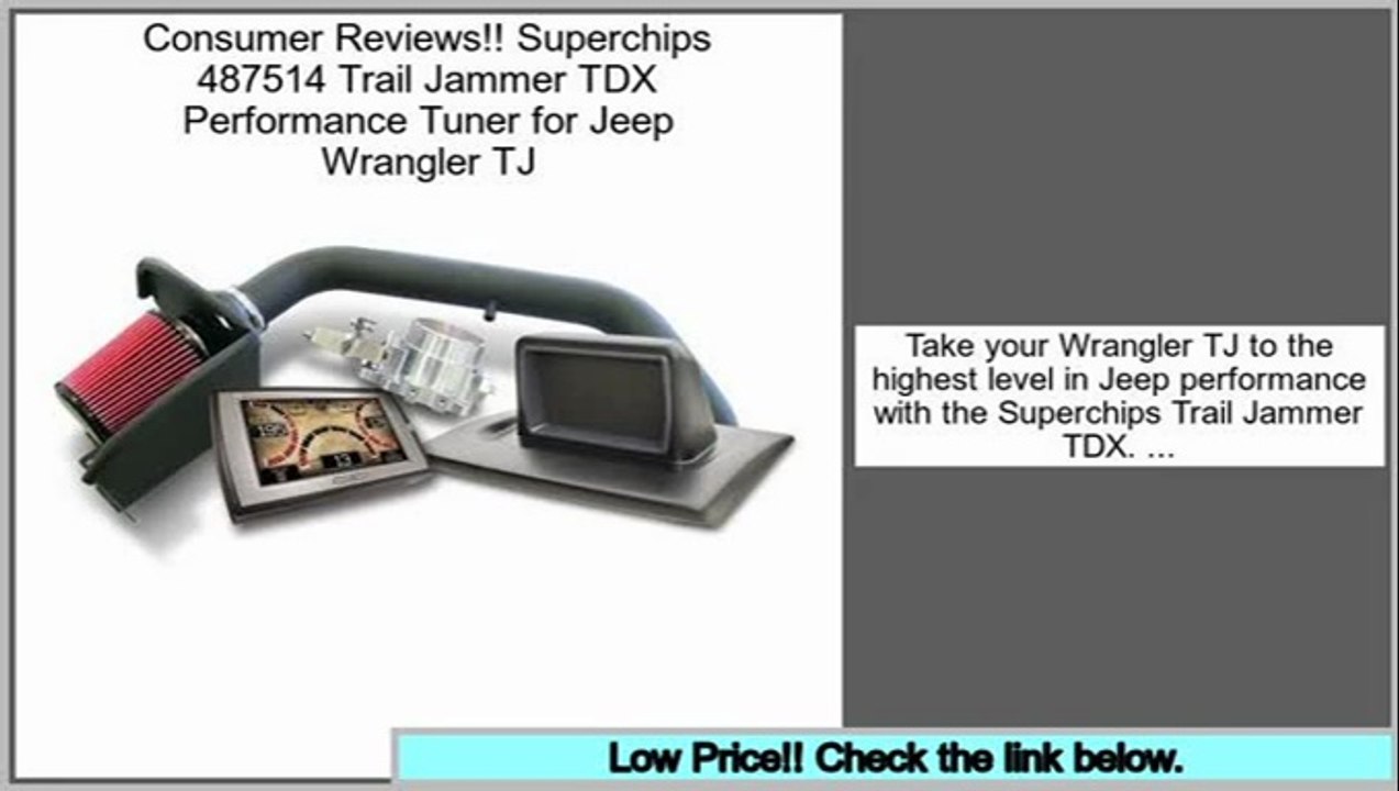 Reports Reviews Superchips 487514 Trail Jammer TDX Performance Tuner for Jeep Wrangler TJ