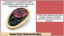 Consumer Reviews Competition Cams 6100 Magnum Belt Drive System for Small Block Chevrolet