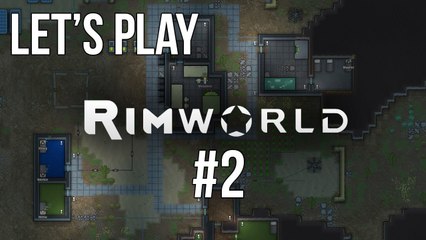 LETS PLAY RIMWORLD | EPISODE 2