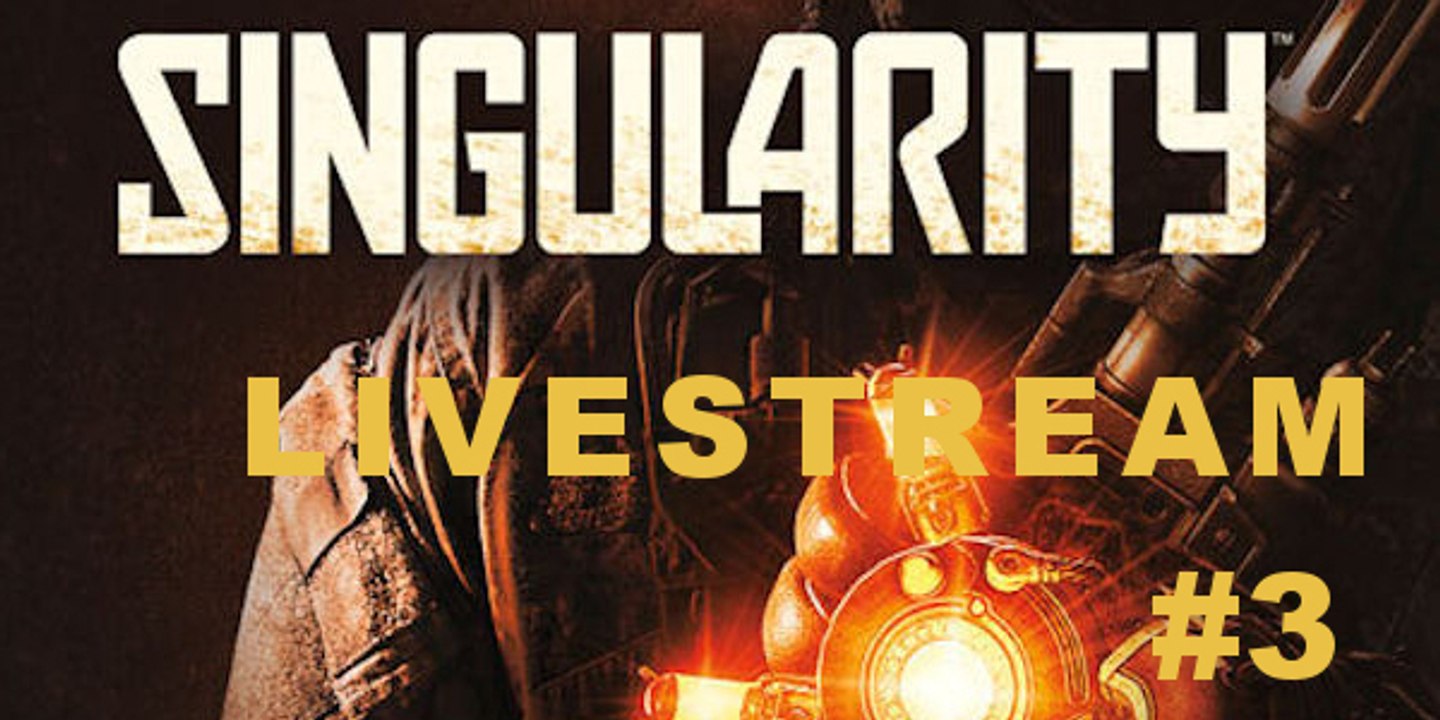 LIVESTREAM #3 - SINGULARITY (REPLAY)
