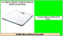 offerte Speciali Soehnle Bilancia 63558 SLIM White