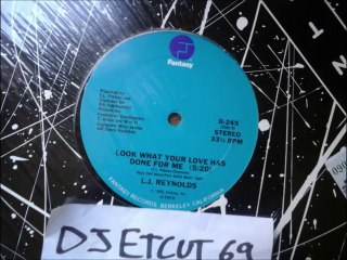 L. J. REYNOLDS -LOOK WHAT YOUR LOVE HAS DONE FOR ME(RIP ETCUT)FANTASY REC 85