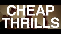 CHEAP THRILLS festival teaser