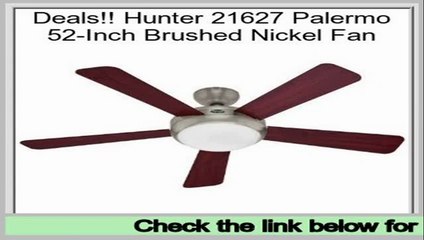 Cheap Deals Hunter 21627 Palermo 52-Inch Brushed Nickel Fan