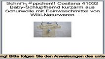 Top-Bewertung Cosilana 41032 Baby-Schlupfhemd kurzarm aus Schurwolle mit Feinwaschmittel von Wiki-Naturwaren