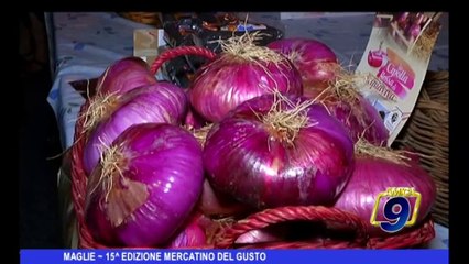 MAGLIE| Al via il Mercatino del Gusto