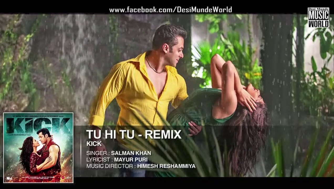 Tu Hi Tu - Remix (Full Song) Kick - Salman Khan, Jacqueline Fernandez - New Song 2014 HD - Video