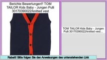 Comparison Shopping TOM TAILOR Kids Baby - Jungen Pulli 30170390022/knitted vest