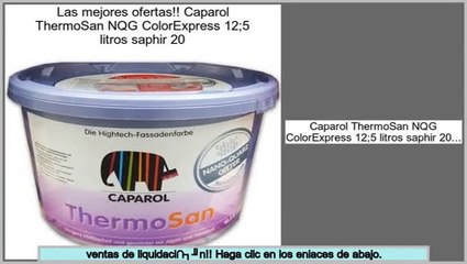 ofertas Caparol ThermoSan NQG ColorExpress 12;5 litros saphir 20