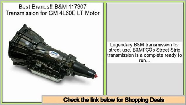 Consumer Reports B&M 117307 Transmission for GM 4L60E LT Motor