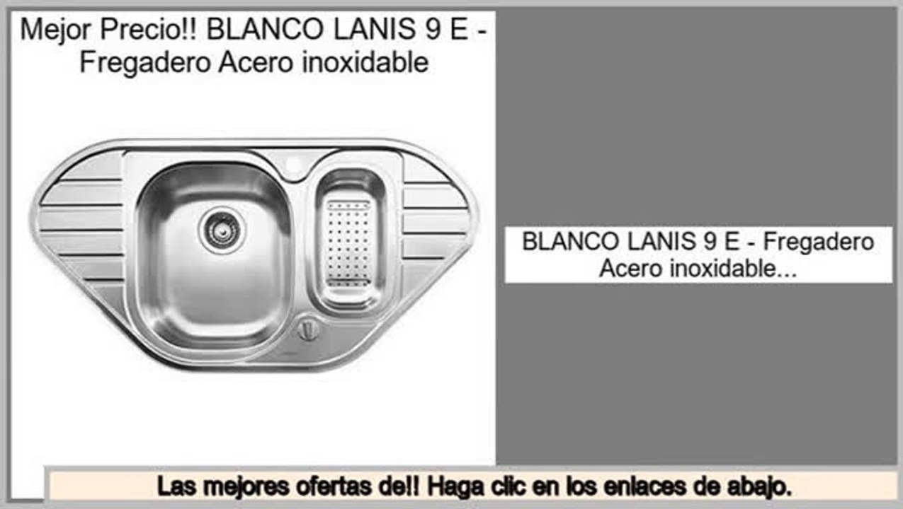 ofertas BLANCO LANIS 9 E - Fregadero Acero inoxidable