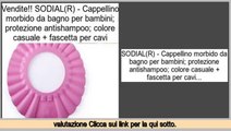 Recensioni dei consumatori SODIAL(R) - Cappellino morbido da bagno per bambini; protezione antishampoo; colore casuale   fascetta per cavi
