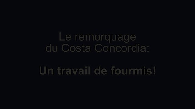 Le remorquage du Costa Concordia: Un travail de fourmis!