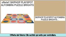 confronto SKIPHOP PLAYSPOT ALFOMBRA PUZZLE BRIGHTS