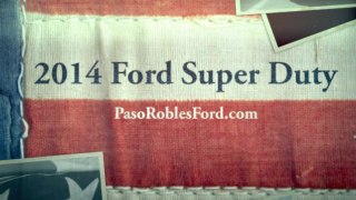 Paso Robles Ford and a 2014 Ford Super Duty near Templeton