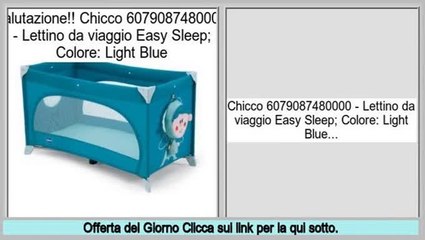 Vendite Online Chicco 6079087480000 - Lettino da viaggio Easy Sleep; Colore: Light Blue