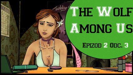 #3 The Wolf Among Us - Epizod 2 - Pudding and Pie