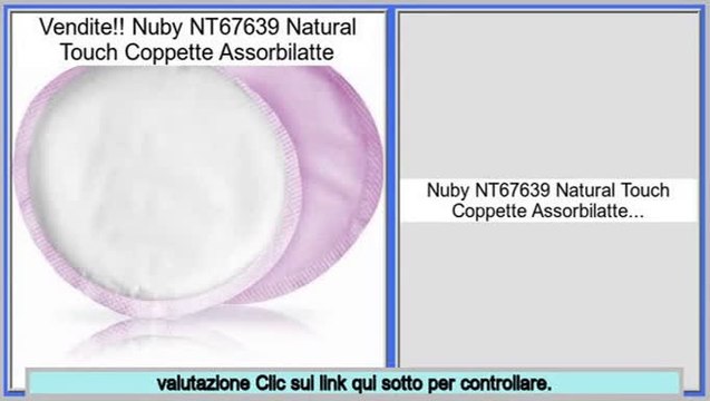 Vendite Nuby NT67639 Natural Touch Coppette Assorbilatte